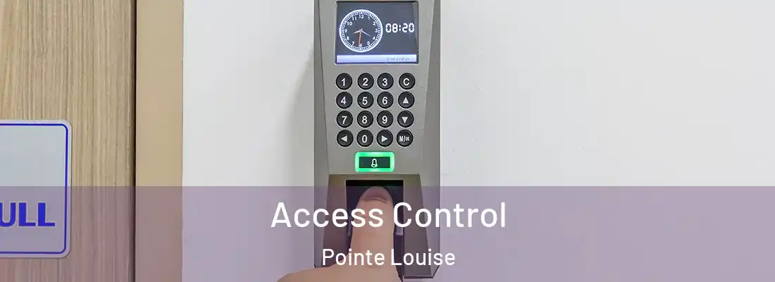 Access Control Pointe Louise