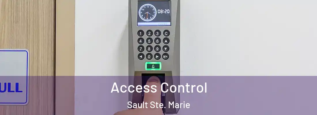Access Control Sault Ste. Marie