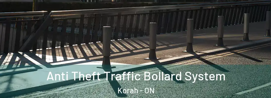  Anti Theft Traffic Bollard System Korah - ON