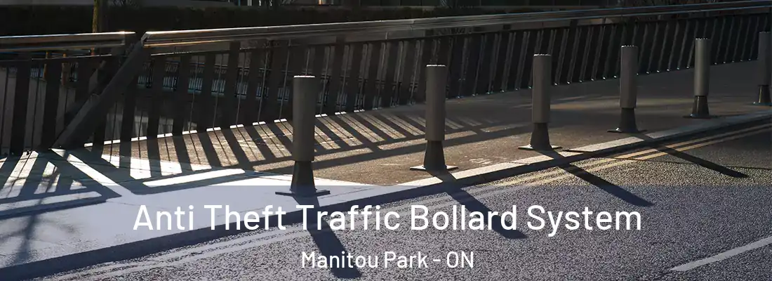  Anti Theft Traffic Bollard System Manitou Park - ON