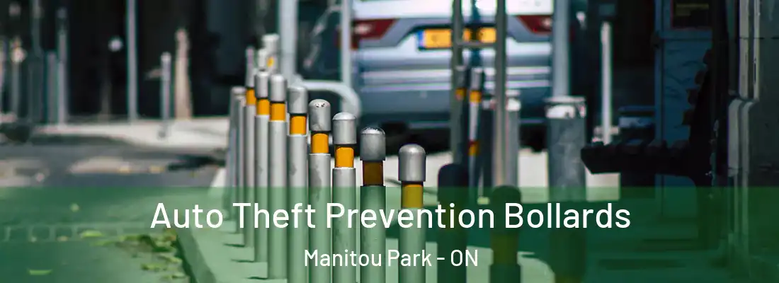  Auto Theft Prevention Bollards Manitou Park - ON