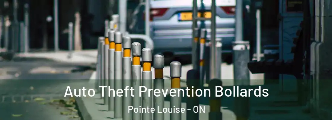  Auto Theft Prevention Bollards Pointe Louise - ON