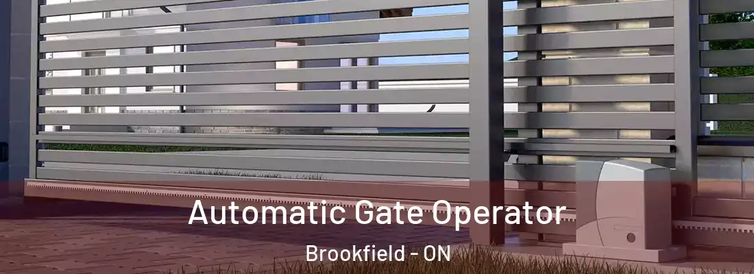  Automatic Gate Operator Brookfield - ON