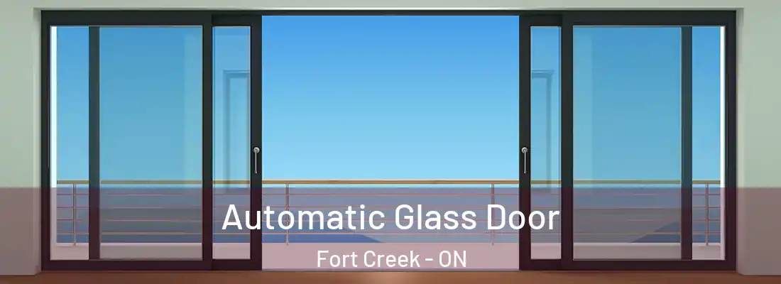  Automatic Glass Door Fort Creek - ON