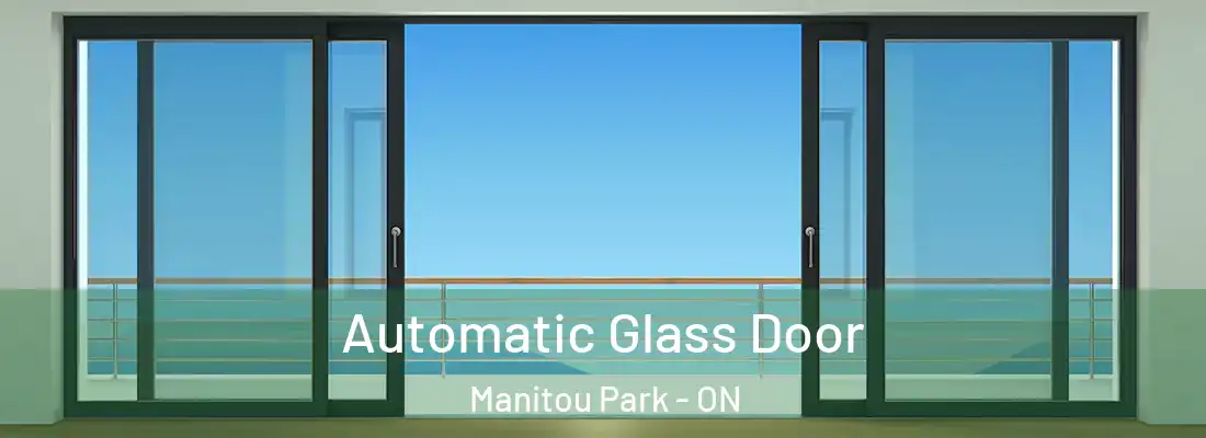  Automatic Glass Door Manitou Park - ON