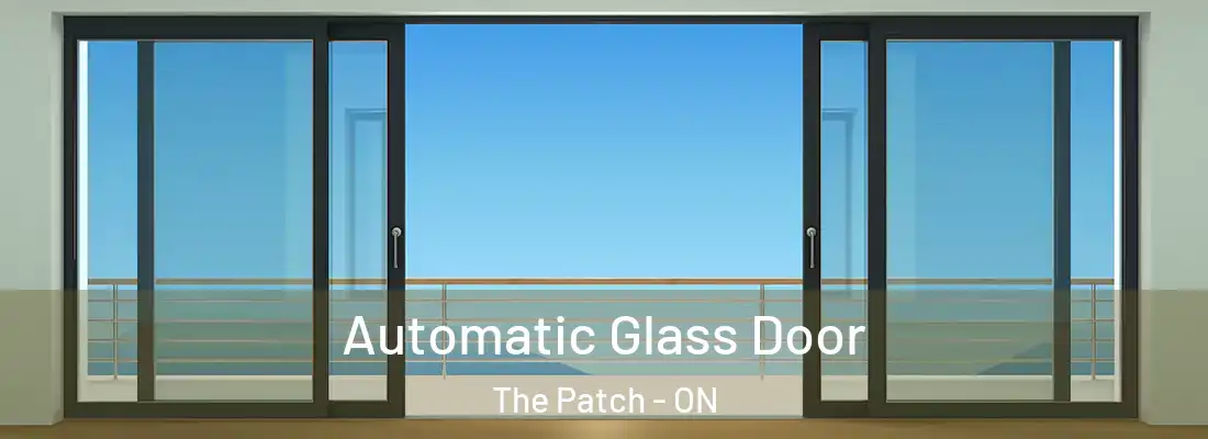  Automatic Glass Door The Patch - ON