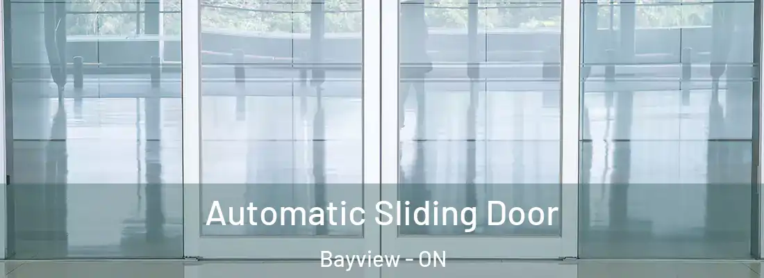  Automatic Sliding Door Bayview - ON