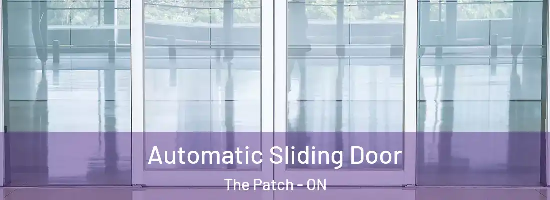  Automatic Sliding Door The Patch - ON
