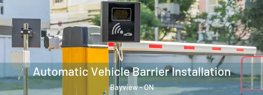  Automatic Vehicle Barrier Installation Bayview - ON