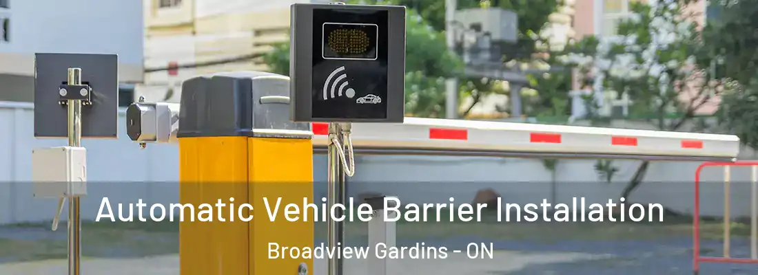  Automatic Vehicle Barrier Installation Broadview Gardins - ON