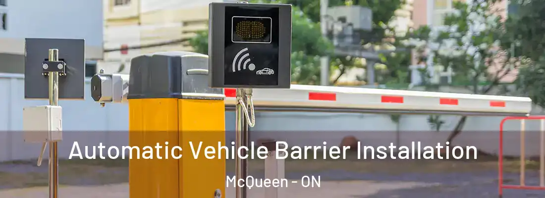  Automatic Vehicle Barrier Installation McQueen - ON