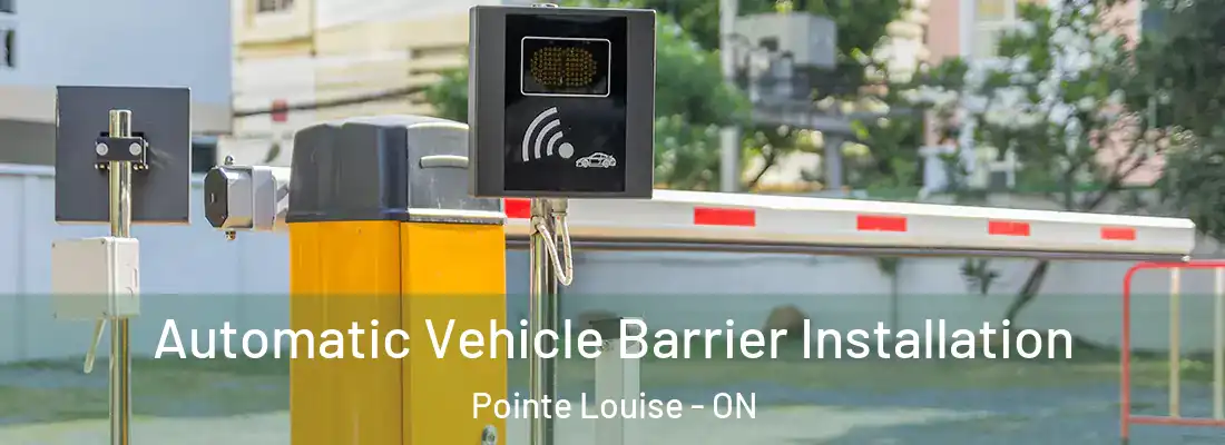  Automatic Vehicle Barrier Installation Pointe Louise - ON
