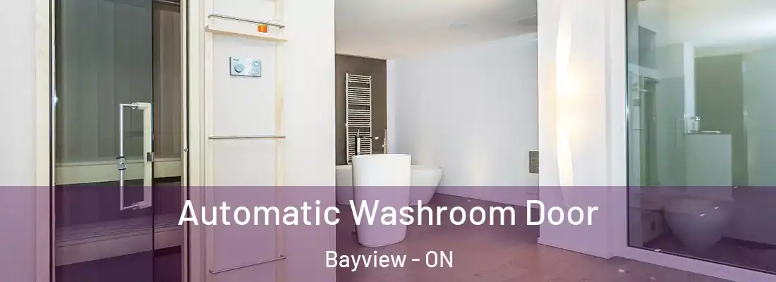  Automatic Washroom Door Bayview - ON