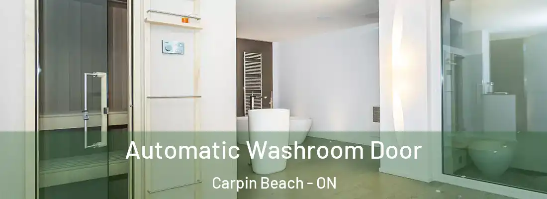  Automatic Washroom Door Carpin Beach - ON