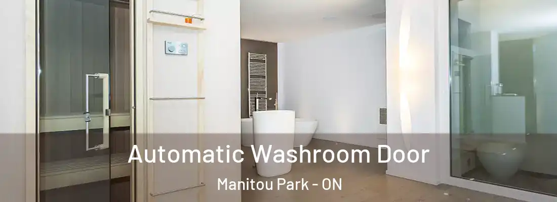  Automatic Washroom Door Manitou Park - ON