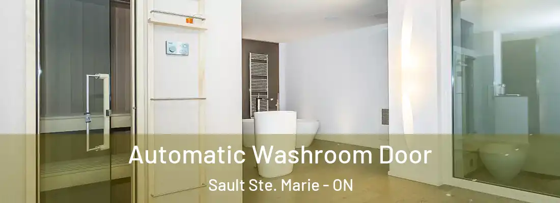  Automatic Washroom Door Sault Ste. Marie - ON