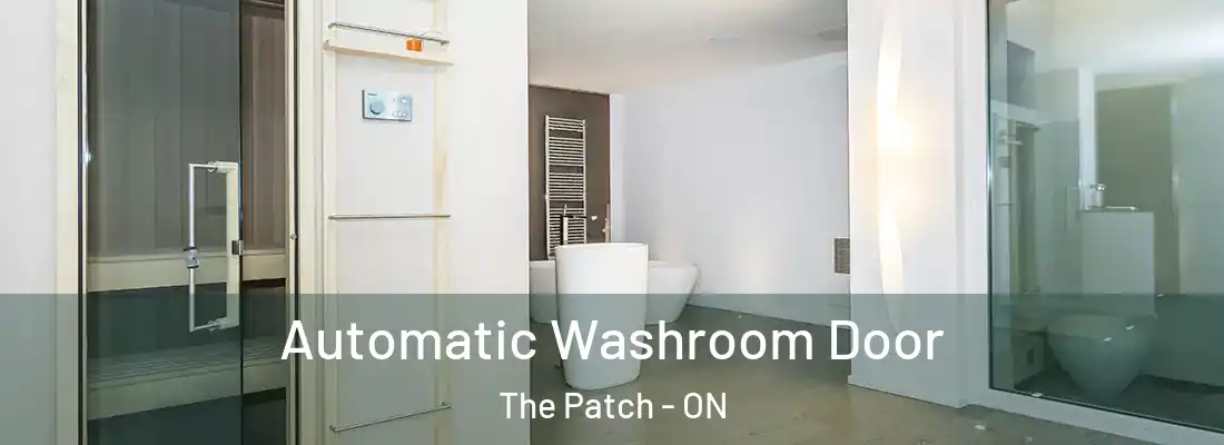  Automatic Washroom Door The Patch - ON