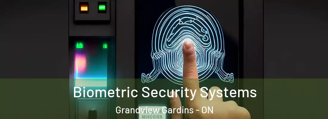  Biometric Security Systems Grandview Gardins - ON
