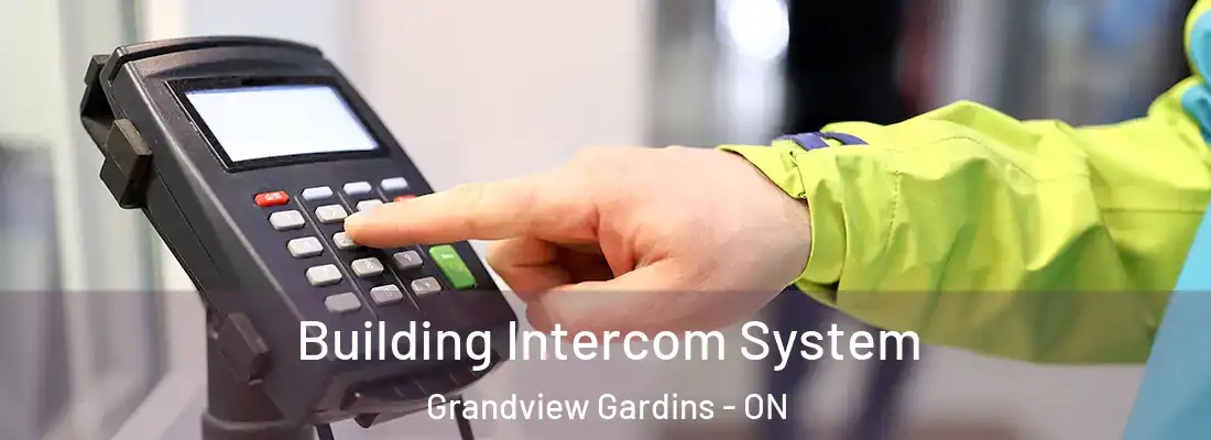 Building Intercom System Grandview Gardins - ON