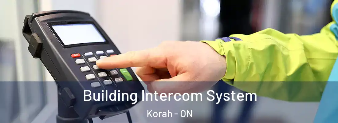  Building Intercom System Korah - ON