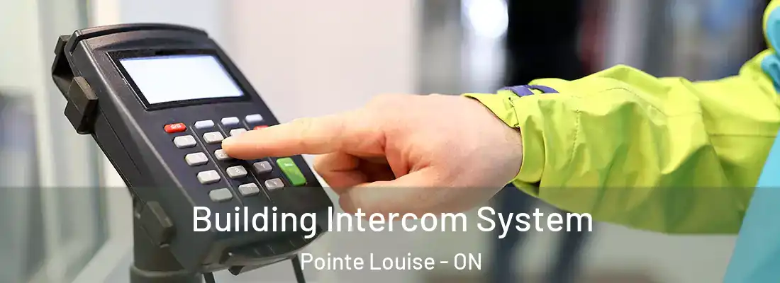  Building Intercom System Pointe Louise - ON