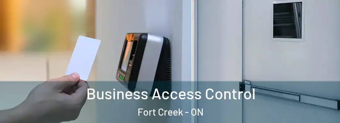  Business Access Control Fort Creek - ON