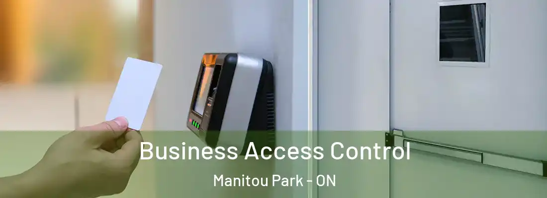  Business Access Control Manitou Park - ON