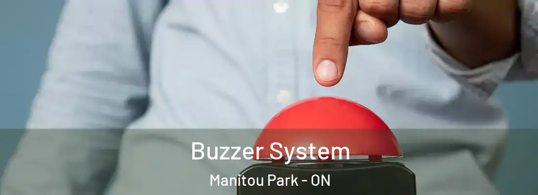  Buzzer System Manitou Park - ON