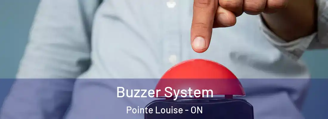  Buzzer System Pointe Louise - ON