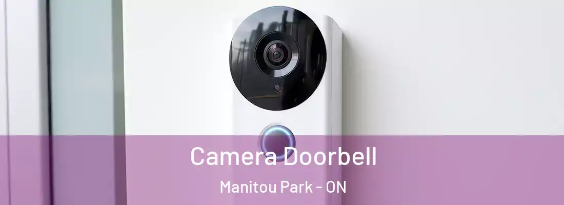  Camera Doorbell Manitou Park - ON