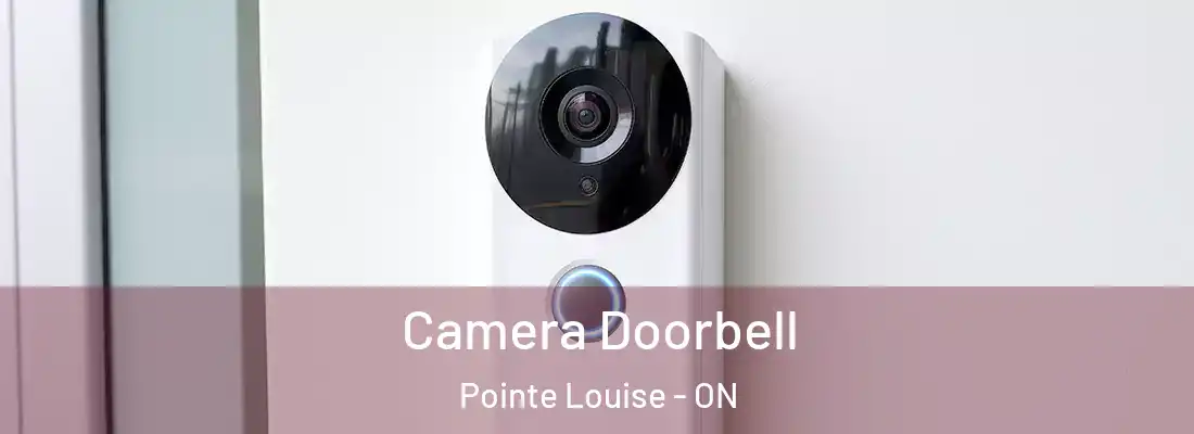  Camera Doorbell Pointe Louise - ON