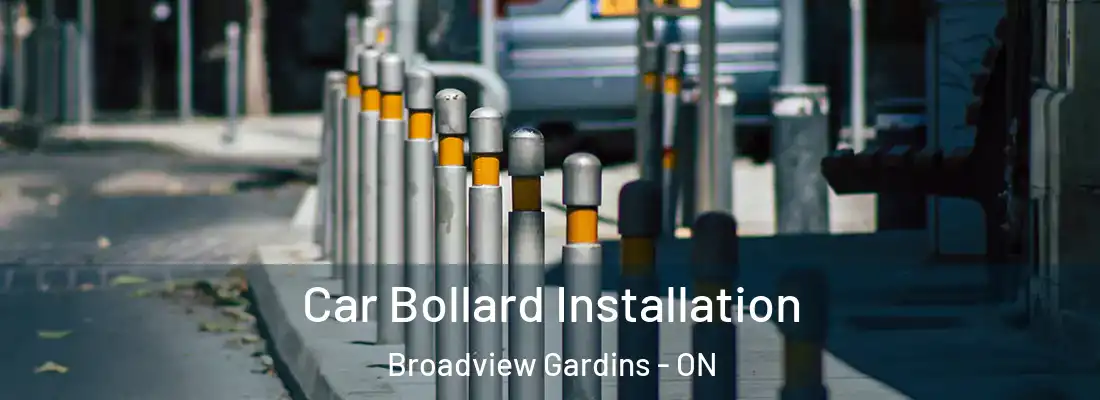  Car Bollard Installation Broadview Gardins - ON