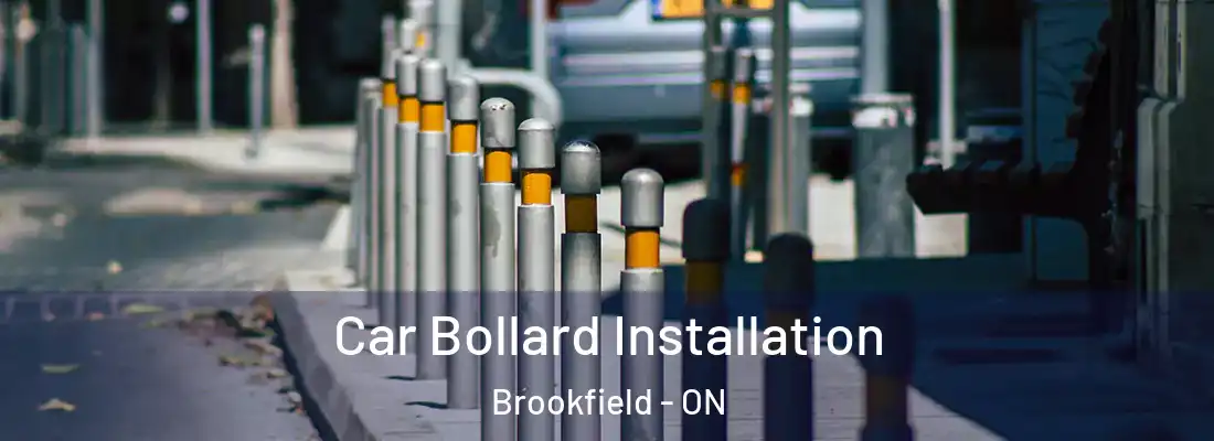  Car Bollard Installation Brookfield - ON