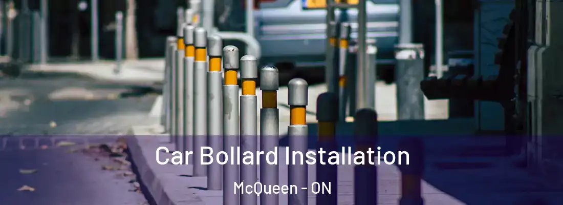  Car Bollard Installation McQueen - ON