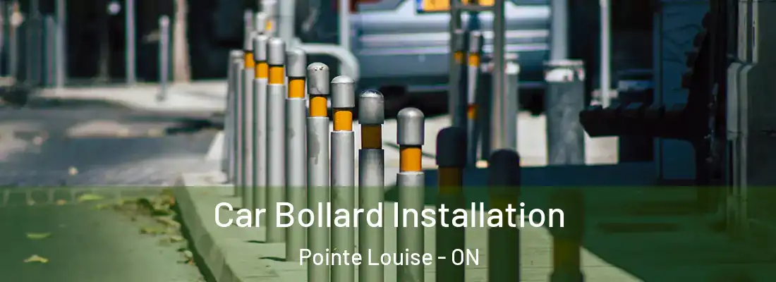  Car Bollard Installation Pointe Louise - ON