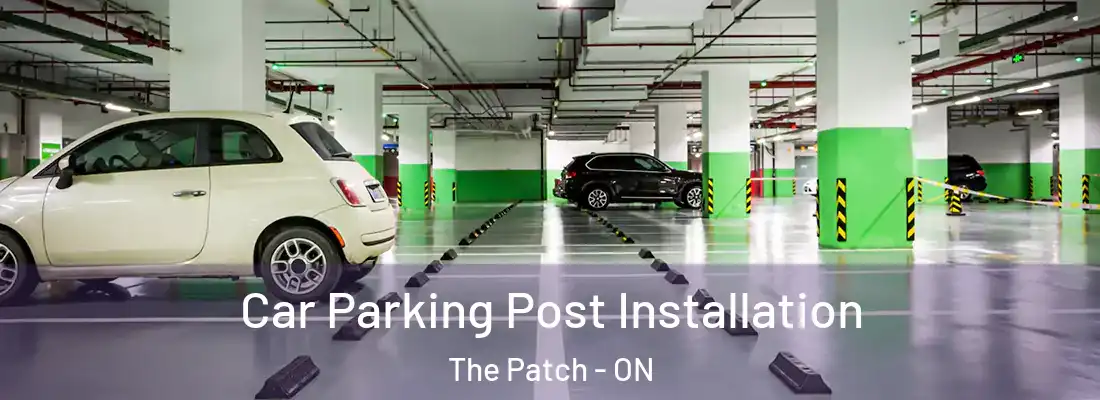  Car Parking Post Installation The Patch - ON