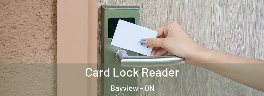  Card Lock Reader Bayview - ON