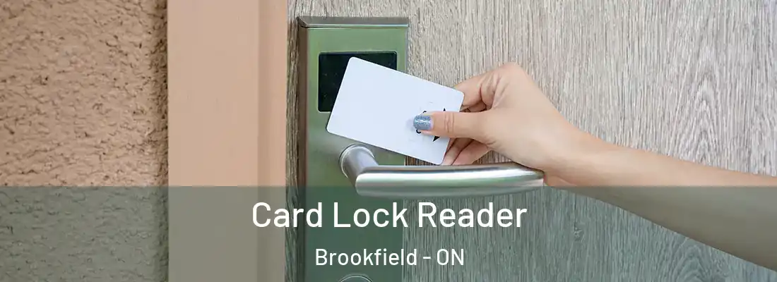  Card Lock Reader Brookfield - ON