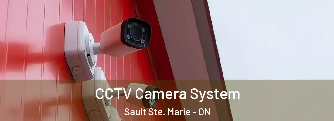  CCTV Camera System Sault Ste. Marie - ON