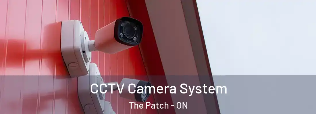  CCTV Camera System The Patch - ON