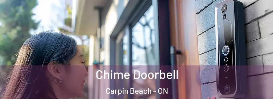  Chime Doorbell Carpin Beach - ON