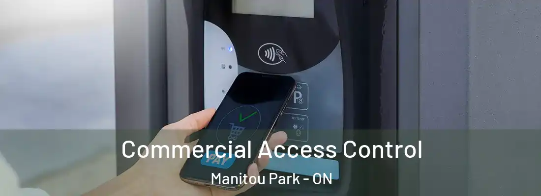  Commercial Access Control Manitou Park - ON
