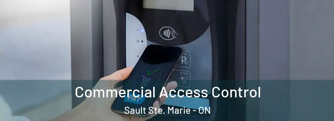  Commercial Access Control Sault Ste. Marie - ON