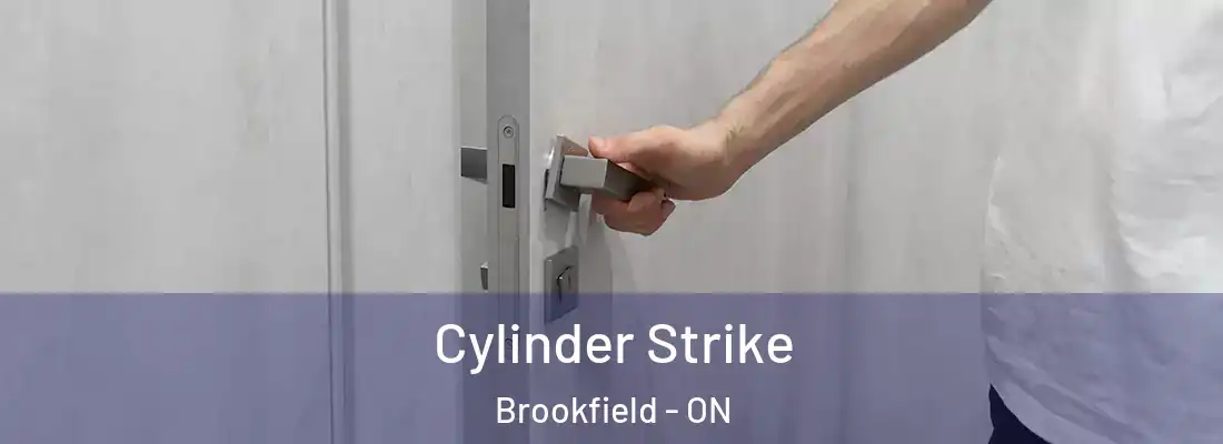  Cylinder Strike Brookfield - ON