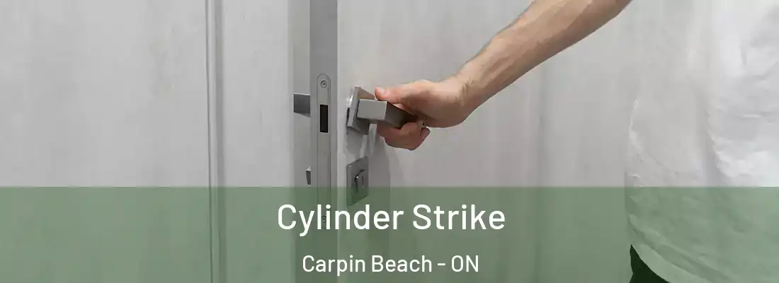  Cylinder Strike Carpin Beach - ON