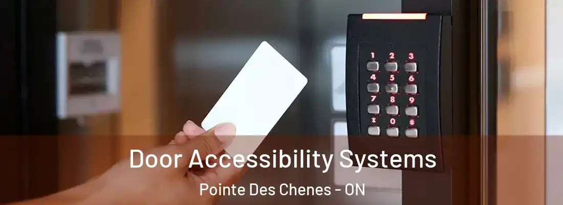  Door Accessibility Systems Pointe Des Chenes - ON