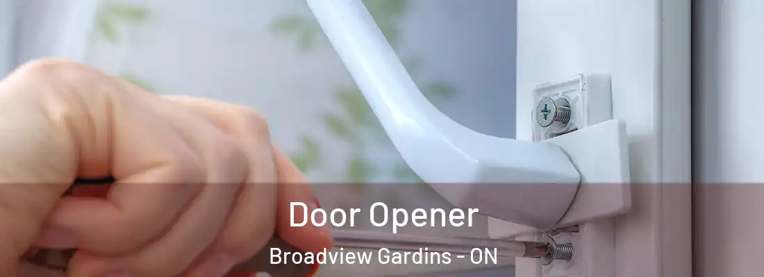  Door Opener Broadview Gardins - ON