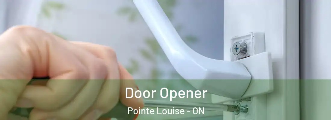  Door Opener Pointe Louise - ON