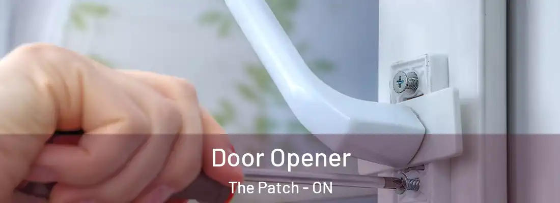  Door Opener The Patch - ON