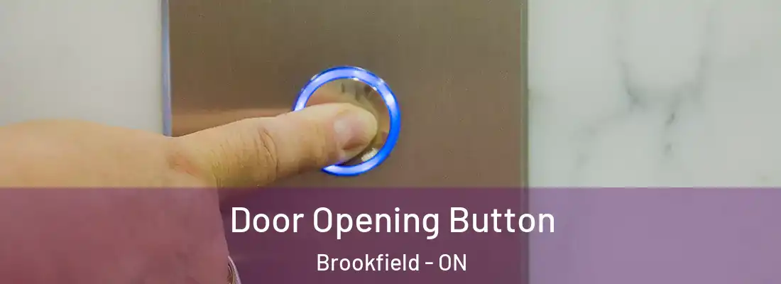  Door Opening Button Brookfield - ON
